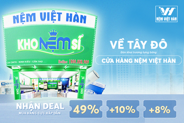 Về Tây Đô Đón Khai Trương Tưng Bừng Cửa Hàng Nệm Việt Hàn