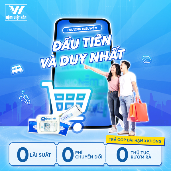 Nệm Việt Hàn hỗ trợ Trả góp 0% Lãi suất